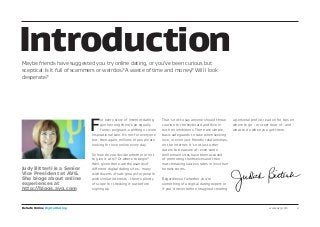 Be Safe Online Digital Dating www.avg.com	2
F
or every story of internet dating
gone wrong there’s an equally
funny, poign...