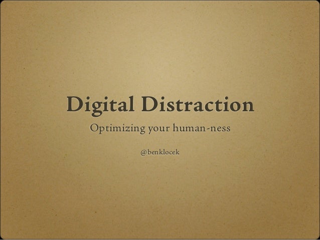 Digital Distraction Maintaining your creative edge in the midst of