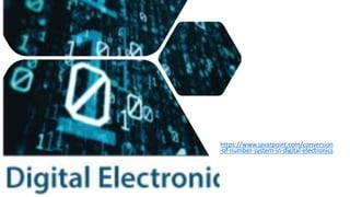 https://www.javatpoint.com/conversion
-of-number-system-in-digital-electronics
 