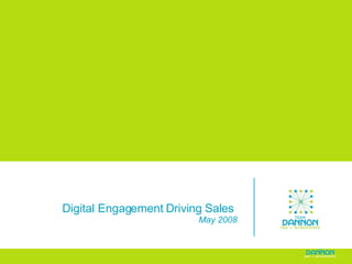 Digital Engagement Driving Sales  May 2008 