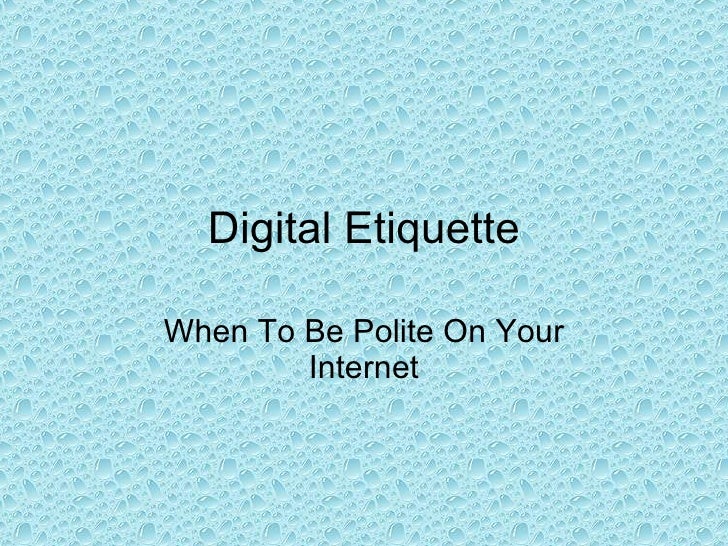Digital Etiquette