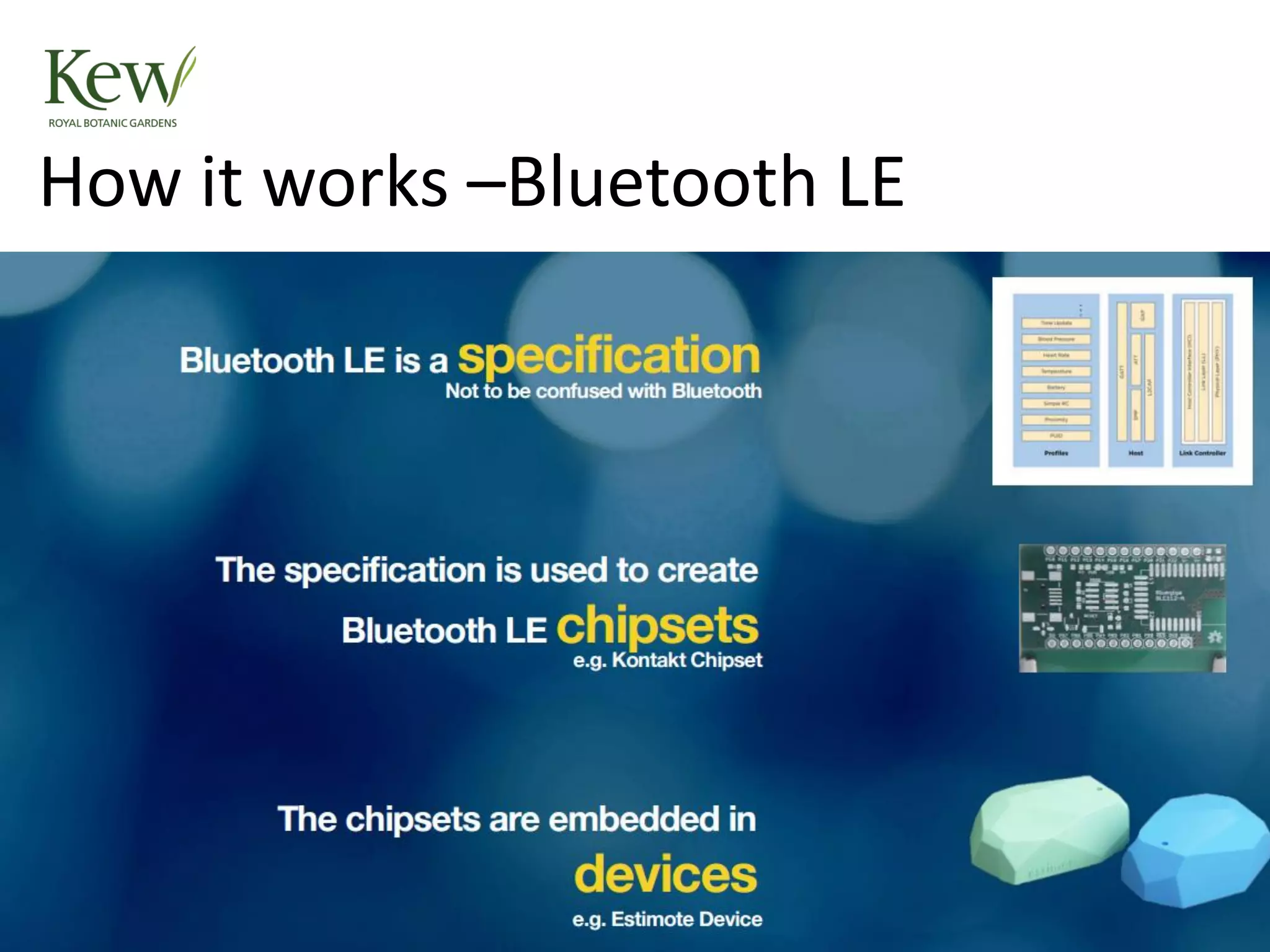 How it works –Bluetooth LE
 