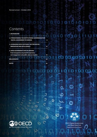 Contents
1. BACKGROUND	 1
2. STRENGTHENING THE INSTITUTIONAL GOVERNANCE FOR
DIGITAL GOVERNMENT IN SWEDEN	 6
3. LEVERAGING ...