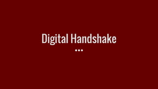 Digital Handshake
 
