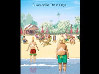SummerTanThese Days
 