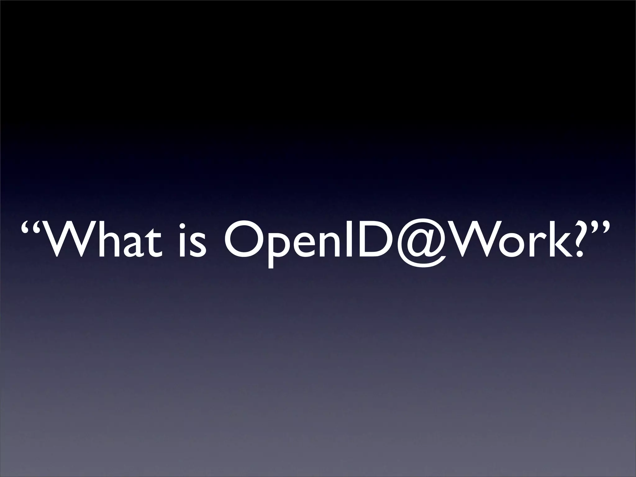 Digital ID World 2007 - Understanding Openid