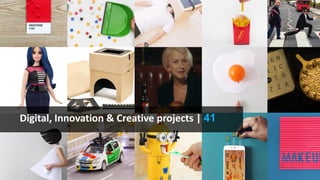 Digital, Innovation & Creative projects | 41
 