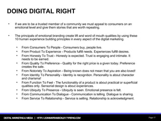 DOING DIGITAL RIGHT <ul><li>If we are to be a trusted member of a community we must appeal to consumers on an emotional le...