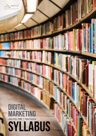 Syllabus
Digital
Marketing
Join FULL TIME 1 Year Course
R
 