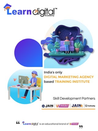 India’s only
DIGITAL MARKETING AGENCY
based TRAINING INSTITUTE
Skill Development Partners
is an educational brand of
 
