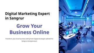 Digital Marketing Expert
in Sangrur
Grow Your
Business Online
Transform your local business with proven digital strategies...