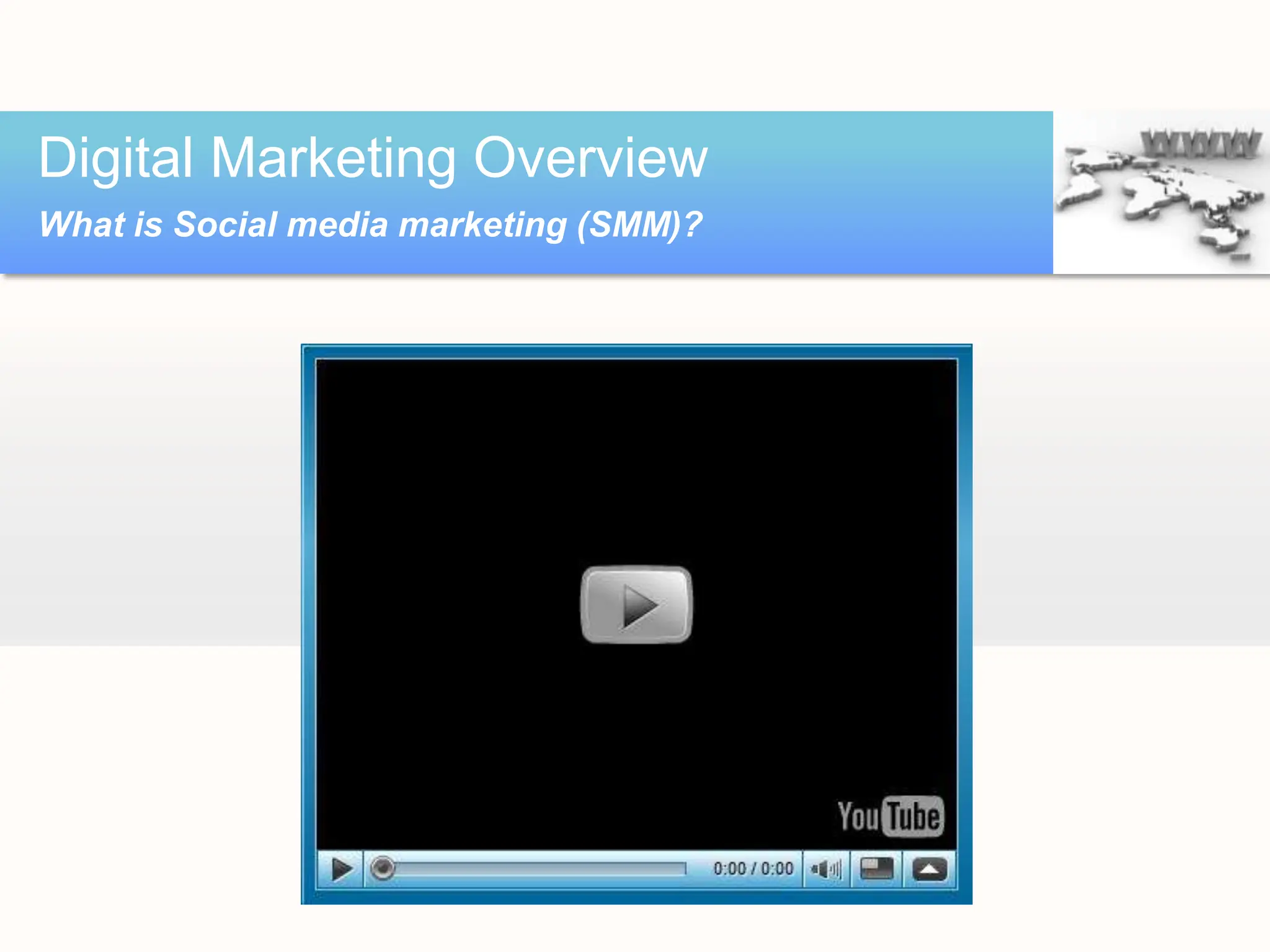 Digital Marketing Overview
What is Social media marketing (SMM)?
 