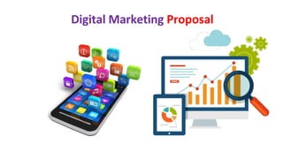 Digital Marketing Proposal
 