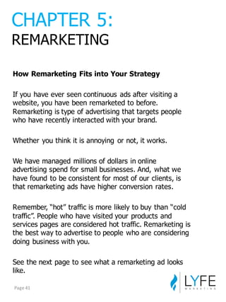 How  Remarketing  Fits  into  Your  Strategy
If  you  have  ever  seen  continuous  ads  after  visiting  a  
website,  yo...