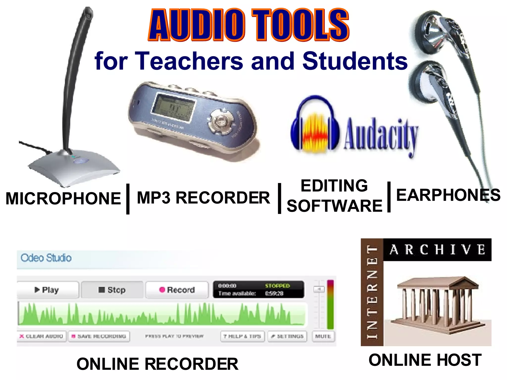 for Teachers and Students MICROPHONE MP3 RECORDER EDITING SOFTWARE EARPHONES ONLINE RECORDER ONLINE HOST AUDIO TOOLS 