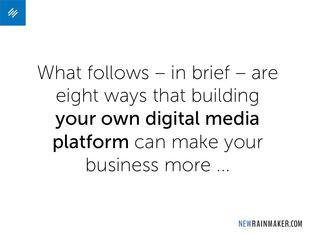 8 Ways a Digital Media Platform is More Powerful than “Marketing”
