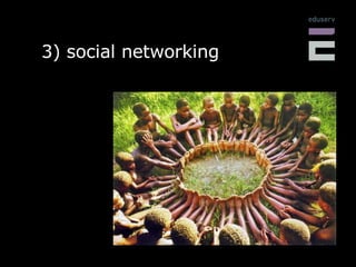 3) social networking 