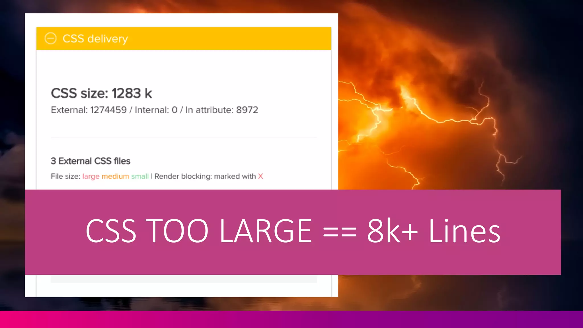 CSS	
  TOO	
  LARGE	
  ==	
  8k+	
  Lines
 