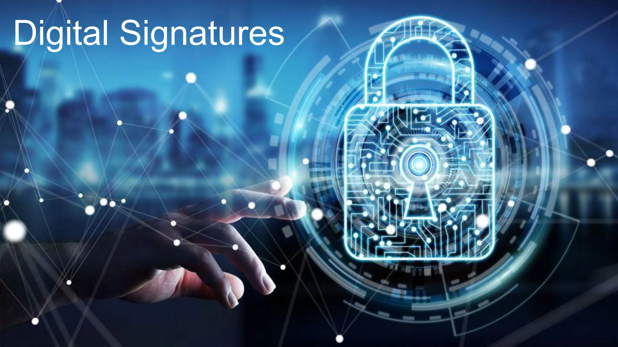 Digital Signatures
 