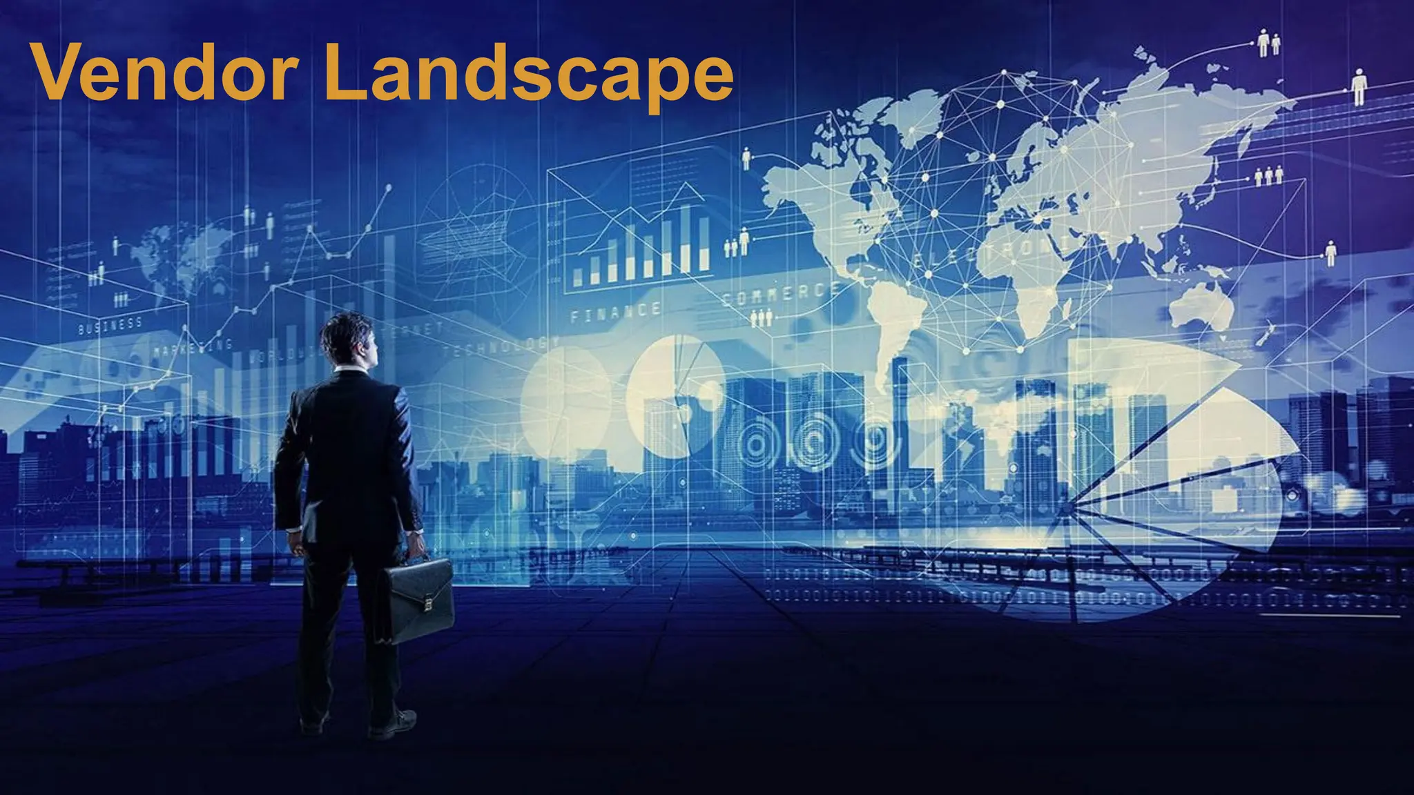 Vendor Landscape
 