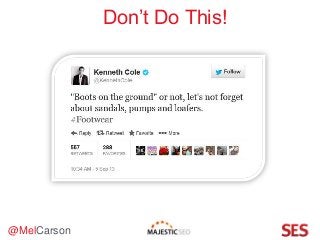 @MelCarson
Don’t Do This!
 