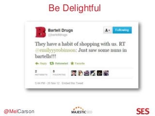 @MelCarson
Be Delightful
 