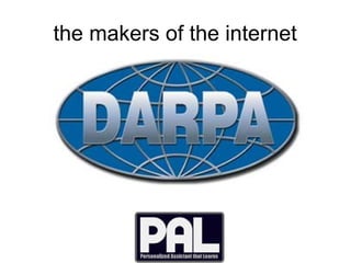 the makers of the internet 