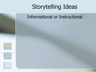 Storytelling Ideas Informational or Instructional 