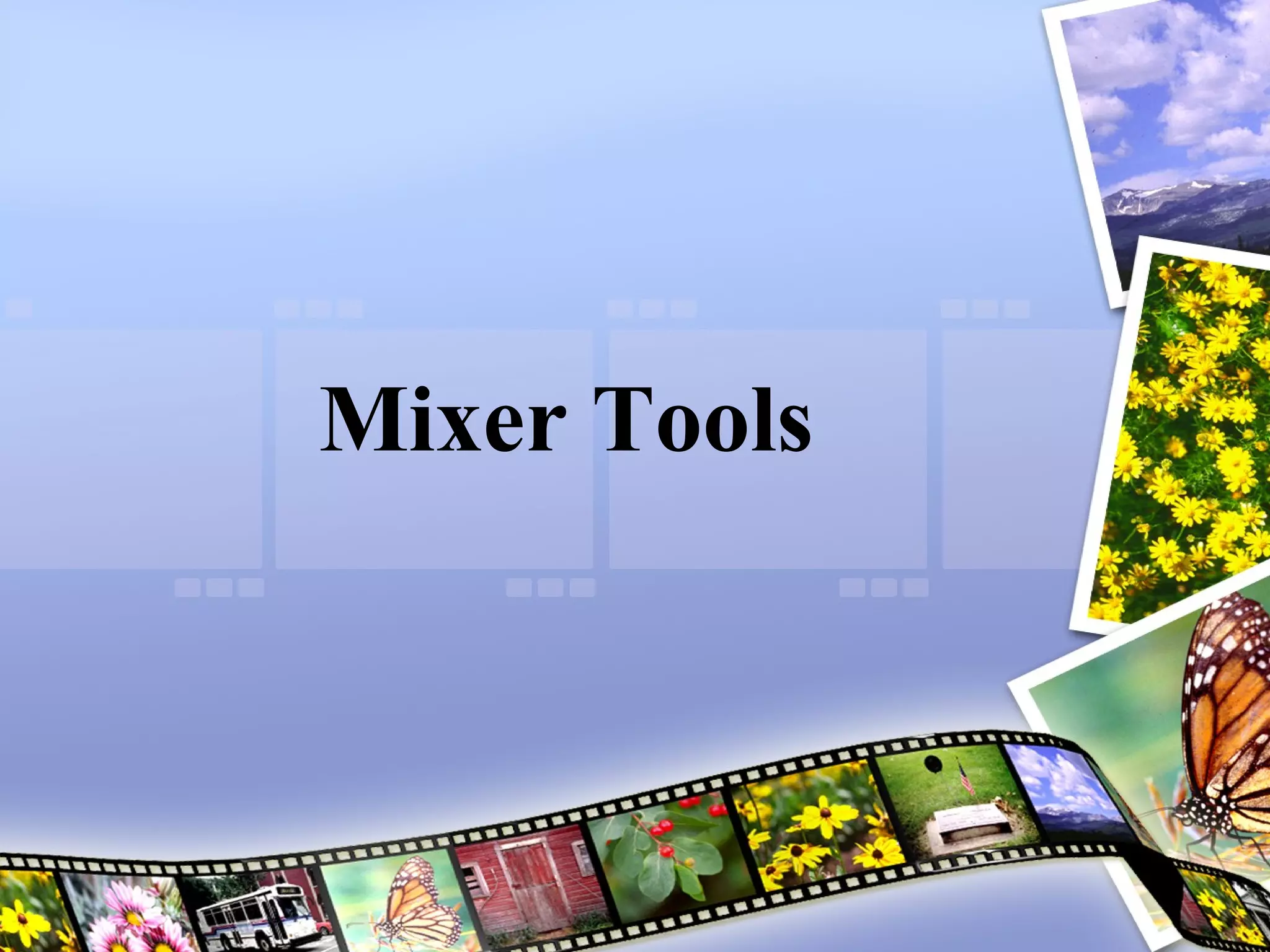 Mixer Tools 
