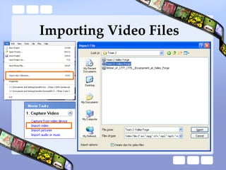 Importing Video Files 