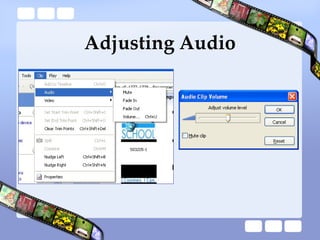 Adjusting Audio 