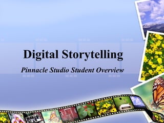Digital Storytelling Pinnacle Studio Student Overview 