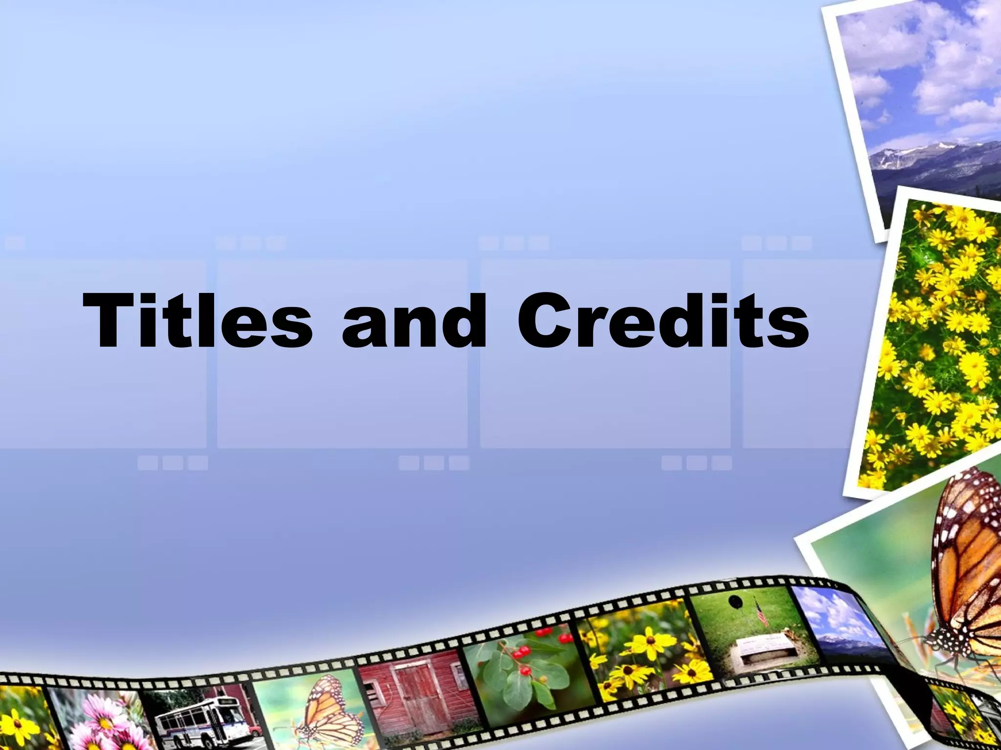 Titles and Credits 