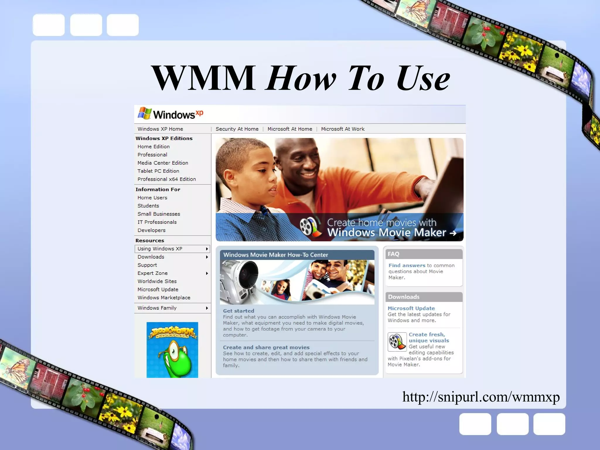 WMM  How To Use http://snipurl.com/wmmxp 
