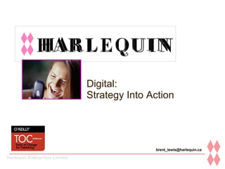 Digital: Strategy Into Action [email_address] 
