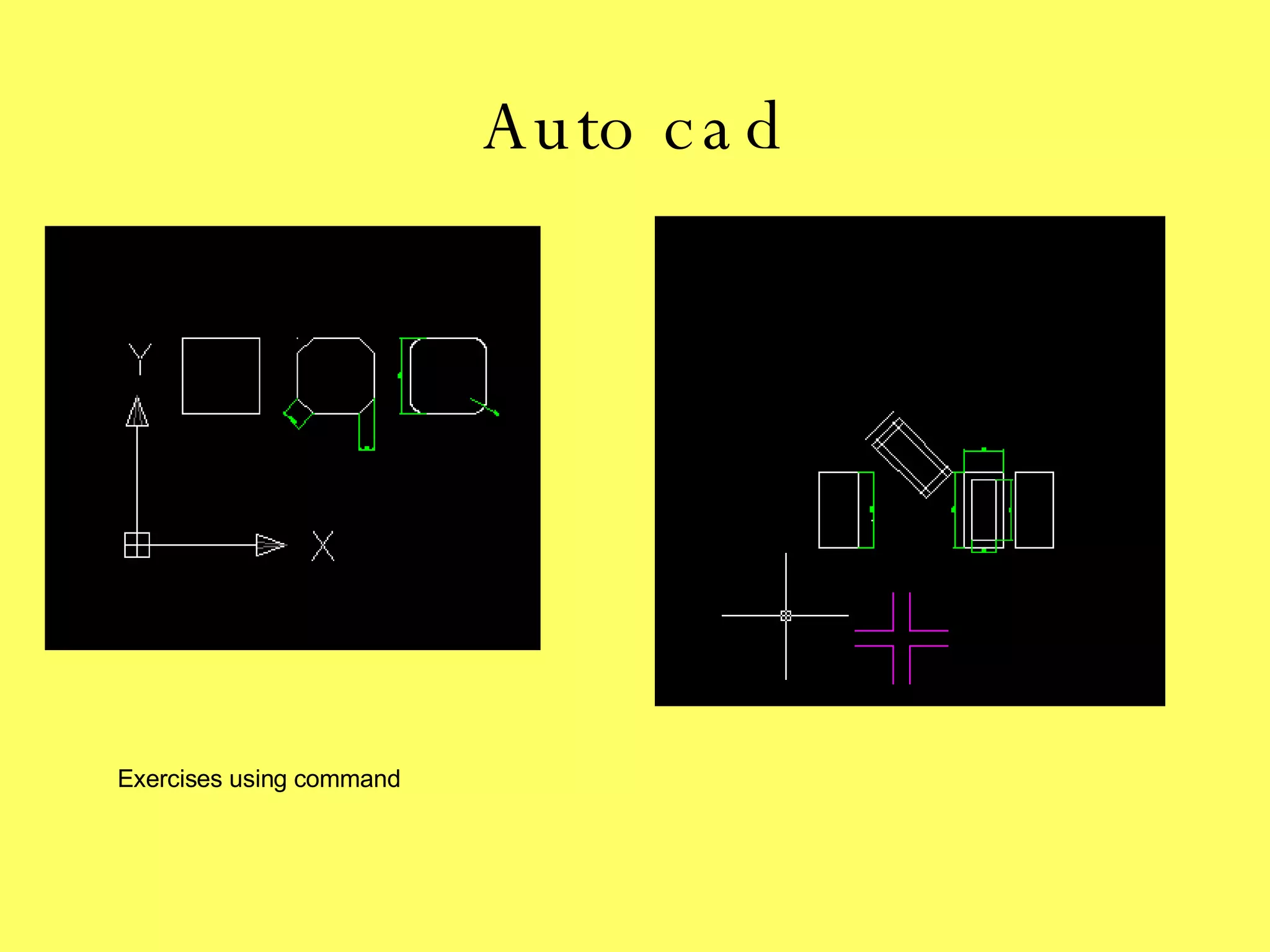 Auto cad Exercises using command  