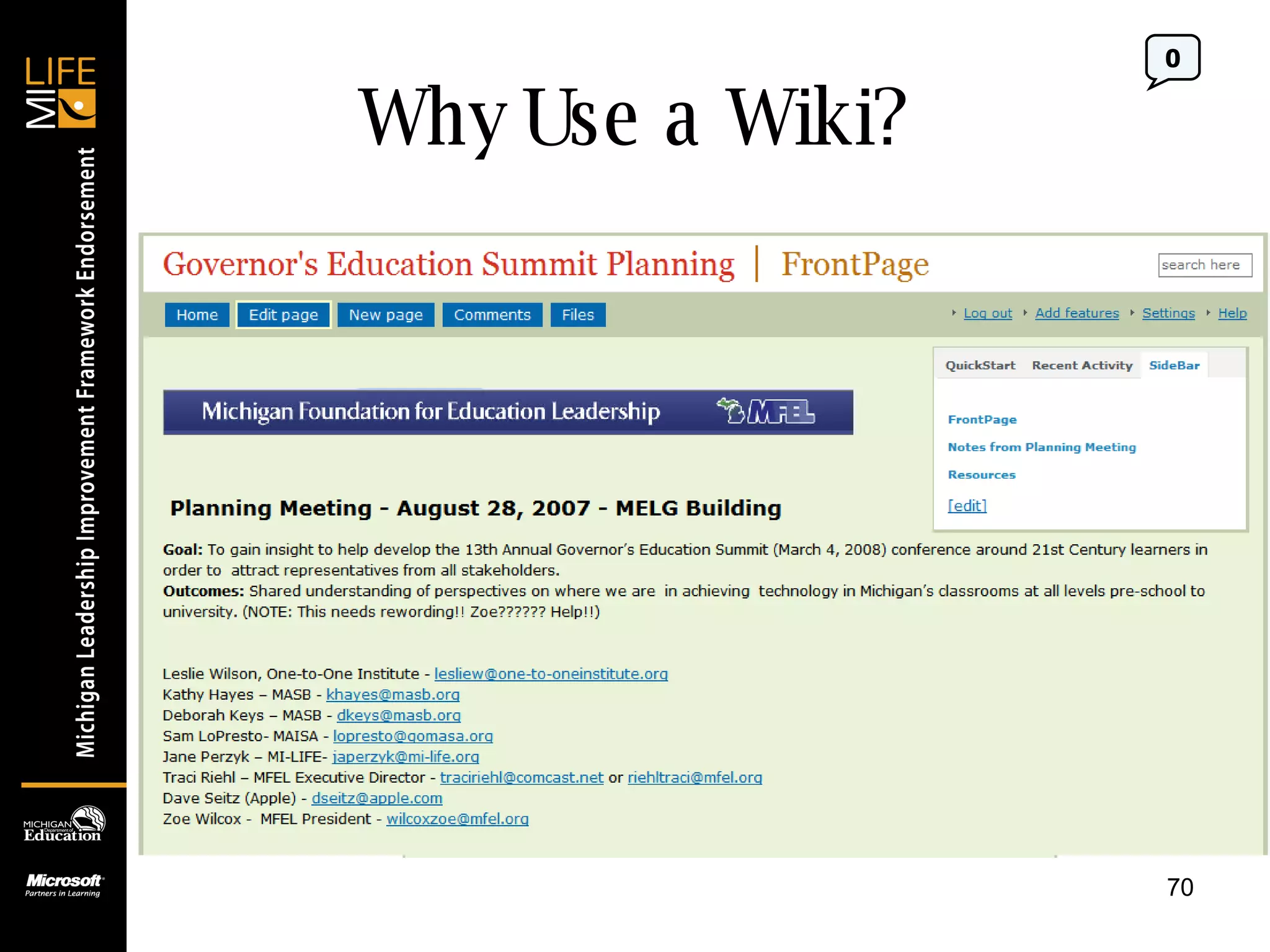 Why Use a Wiki? -- the perfect tool to collaboratively develop and maintain useful documents. 0 