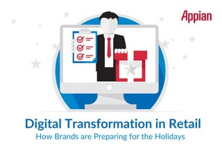 Digital Transformation in Retail
How Brands are Preparing for the Holidays
 