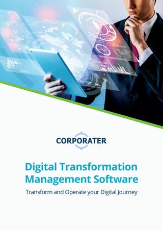 Digital Transformation
Management Software
Transform and Operate your Digital Journey
 