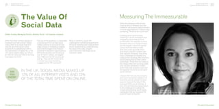 21 Digital Trends 2013
Experian Marketing Services 22Digital Trends 2013
Experian Marketing Services
The Value Of
Social Data
[Helen Crowley, Managing Director, Alchemy Social – an Experian company]
With more than a billion people on
Facebook and half a billion Twitter
users, there is no doubt that 2012
was the year that social media
became firmly established within
the mainstream of digital life. In the
UK, social media makes up 12% of
all internet visits and 23% of the total
time spent on online.
The size of this audience is impossible
to ignore and 2013 will see social
media continue to account for ever
larger shares of marketing budgets.
Social technologies hold massive
potential to transform organisations;
McKinsey recently put the value at
over $1 trillion dollars, but despite
this, CMOs across the country are
asking, “How are MY investments
in social improving marketing
engagement for MY business?”
When it comes to social, the
challenge for marketing departments
will be to monetise and measure their
social investments by understanding
the value of the data, insights
and conversions that these social
channels create.
In the UK, social media makes up
12% of all internet visits and 23%
of the total time spent on online.
[The Value Of Social Data]
DID 	
YOU
KNOW?
Measuring The Immeasurable
While the obsession with blindly
chasing fans or followers has lost
credence (yet remains sadly prevalent
in some organisations), it leaves many
wondering “What do we count now?”
Creating social communities,
investing in social campaigns and
integrating social features and
functionality into websites all drive
business value in a myriad of ways,
but the biggest impact for brands
comes from the referral traffic
that consumers generate when
they share a brand’s content with
their network of friends. One of the
major challenges for brands is to
measure the resulting effect that this
social sharing has on their online
businesses. Those that can measure
the impact often end up doing battle
with complex attribution models
within their web analytics tools and
the separate solutions across each
social network.
I believe 2013 will see the evolution
and more mainstream adoption of
tools that provide straight forward
ways to measure the value to the
business of this social sharing. In
turn, this will help businesses return
to the challenge of creating the
unique and amazing social media
campaigns that are necessary for
word of mouth to flourish.
[The Value Of Social Data]
Helen Crowley,
Managing Director, Alchemy Social – an Experian company[ ]
 