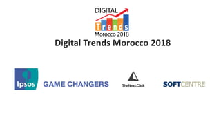 Digital Trends Morocco 2018