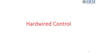 Hardwired Control
18
 