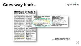 Goes way back…
6
…lasts forever!
 