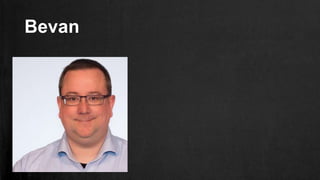 Bevan
 