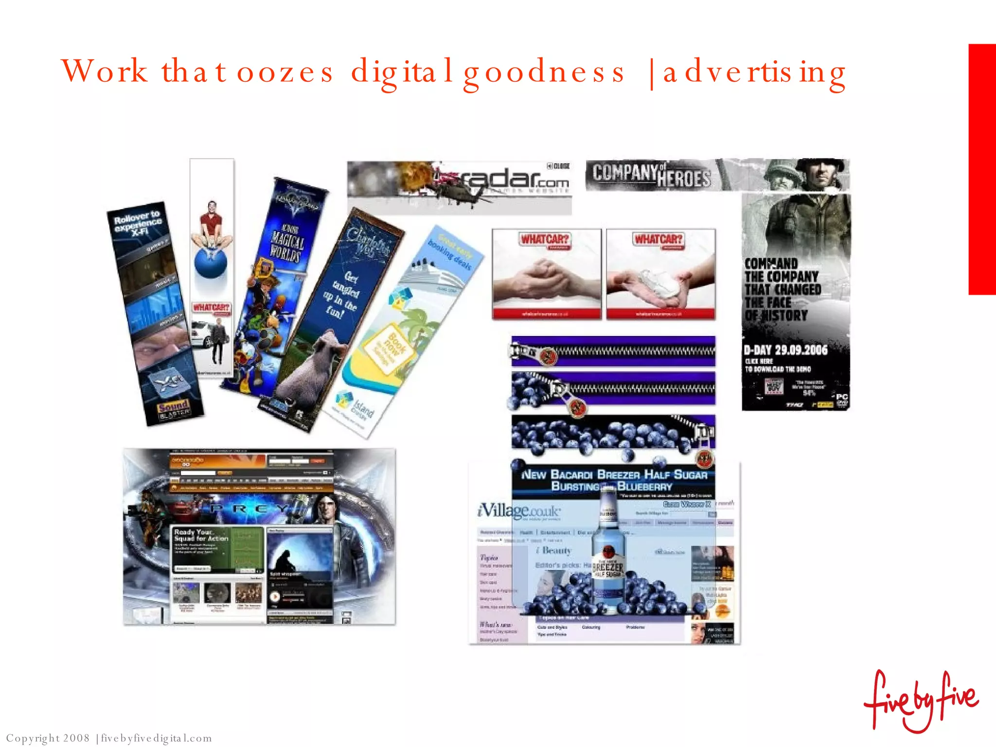 Work that oozes digital goodness | advertising 