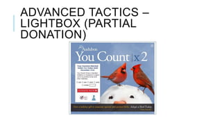 ADVANCED TACTICS –
LIGHTBOX (PARTIAL
DONATION)
 