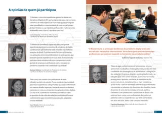 A opinião de quem já participou 
08 Master em Jornalismo Digital 2015 
“O debate e a troca de experiências gerado no Master em 
Jornalismo Digital do IICS são fundamentais para criar os novos 
caminhos da mídia digital. Esse é um meio que está longe de 
estar consolidado, e a oportunidade de cada um de inovar e 
de fazer história na sua trajetória profissional é muito concreta. 
Ambientes como o do IICS são ideais para isso.” 
Luciane Aquino, Chief Media Officer do Terra 
e professora do Master em Jornalismo Digital 
“O Master em Jornalismo Digital tem sido uma grande 
experiência para levar os conceitos de jornalismo de dados 
a profissionais que realmente estão inseridos nas melhores 
redações do Brasil. O conhecimento flui com as conversas 
e as perguntas entre nós, professores, e os participantes, que 
possuem grande experiência em suas áreas. Acima de tudo, 
participar desta iniciativa indica um compromisso muito 
grande de empresas e profissionais com a inovação no 
jornalismo, trazendo mais criatividade e qualidade.” 
Gustavo Faleiros, Coordenador de Projetos do site ((o))eco 
e professor do Master em Jornalismo Digital 
“Pelo curso, tive contato com profissionais de todo 
o Brasil e também do exterior. É uma excelente oportunidade 
para trocar experiências com jornalistas que estão enfrentando 
um mesmo desafio: repensar a forma de produzir e distribuir 
conteúdo em meio às constantes inovações dos meios digitais. 
O curso no IICS permite ter momentos de reflexão sobre 
as questões do dia a dia das redações multimídias e fornece 
conhecimento para encontrarmos as soluções adaptadas 
a nossa realidade.” 
Liuca Yonaha, Editora da revista Época 
e aluna da turma 2010 
“O Master reúne as principais tendências do jornalismo digital praticado 
em veículos nacionais e internacionais. Serve tanto para gestores como para 
profissionais que queiram expandir os horizontes no jornalismo online.” 
Guilherme Tagiaroli dos Santos, Repórter UOL 
“Mais do que conhecimentos e ferramentas, o curso 
apresentou os desafios vividos pela mídia, tendo em vista 
a realidade da convergência de plataformas e integração 
das redações (impresso, digital e outras plataformas) e as 
soluções que vem sendo testadas. Como não há receita 
pronta para a questão, conhecer as experiências de 
outros veículos e, notadamente, as mais inovadoras, 
ajuda muito a pensar estrategicamente as possibilidades 
e a entender a natureza e a dimensão dos desafios, tanto 
do ponto de vista da tecnologia como do público. 
Estivemos com professores capacitados do Brasil e do 
exterior, bem como com profissionais da mídia, em 
palestras sobre as experiências que têm comandado 
em seus veículos. Valeu cada centavo investido.” 
Francisco Mendonça, Editor-chefe do Jornal Hoje em Dia 
e aluno da turma 2013 
Master em Jornalismo Digital 2015 09 
 