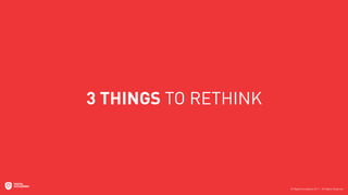 3 THINGS TO RETHINK
 