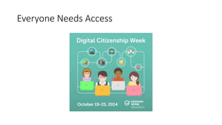 Everyone Needs Access
 