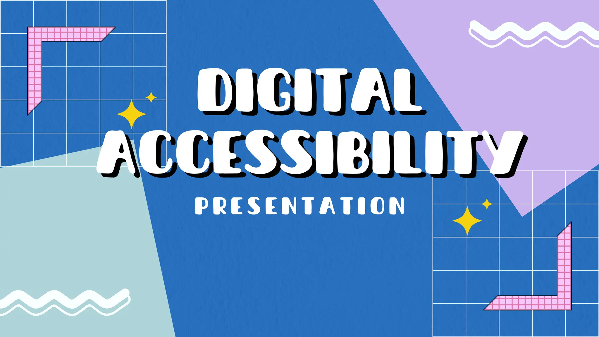 DIGITAL
DIGITAL
ACCESSIBILITY
ACCESSIBILITY
PRESENTATION
 